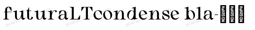 futuraLTcondense bla字体转换